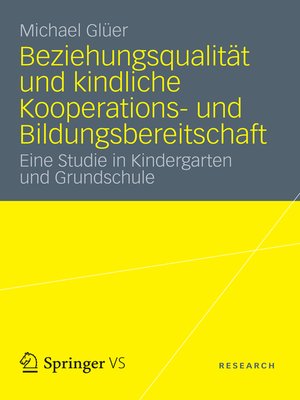cover image of Beziehungsqualität und kindliche Kooperations- und Bildungsbereitschaft